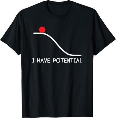 Physics I Have Potential Energy Funny Gift Tee Unisex T-Shirt