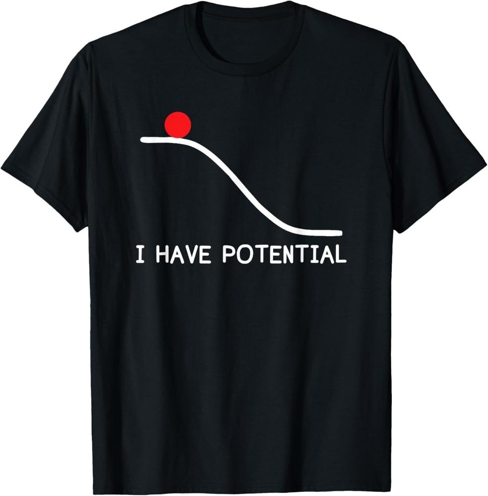 Physics I Have Potential Energy Funny Gift Tee Unisex T-Shirt
