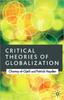The Critical Theories of Globalization : An Introduction Book