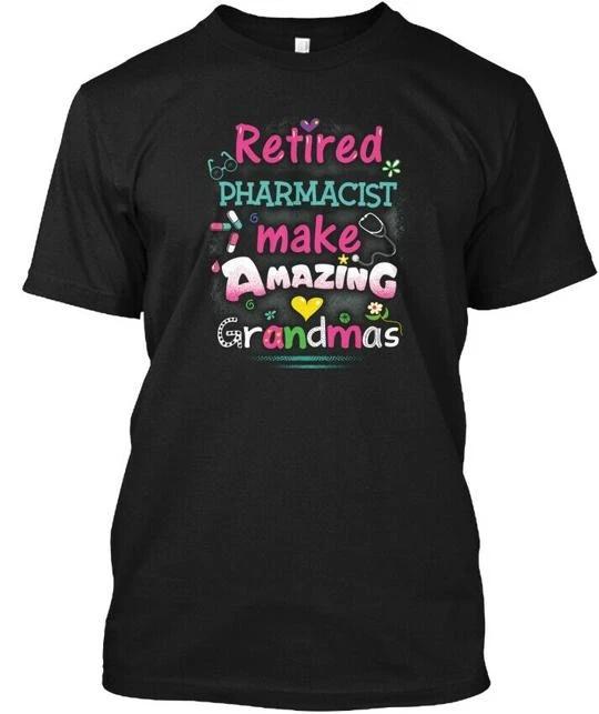 Cute Retired Pharmacist - Make Amazing Grandmas T shirt Made in USA S-5XL 4XL