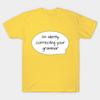 Unisex Fashion TShirt Grammar Nazi Print TShirt Plus Size S-5XL T-Shirt 100%Cotton Tops O Neck Short Sleeve Tees
