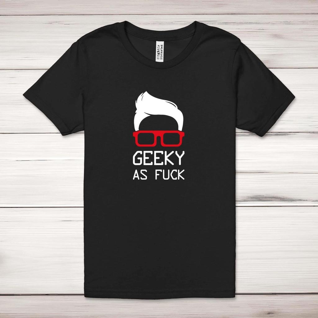 Geeky As F*ck Adult T-Shirt