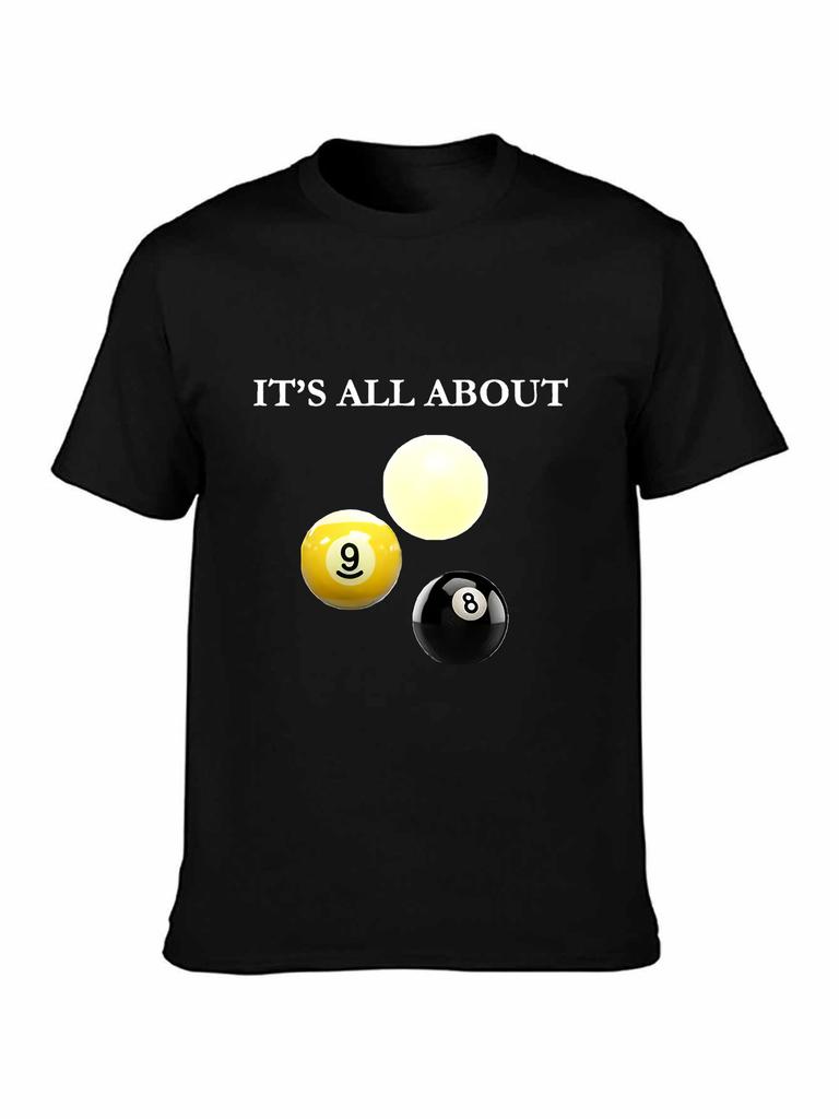 Billiard Balls 9 and 8 It's All About T-shirt