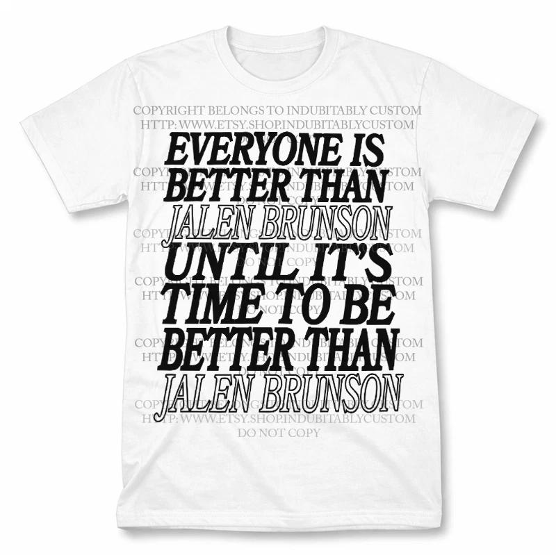 Everyone Is Better Than Jalen Brunson NY Knicks Graphic T Shirt Vintage Tee