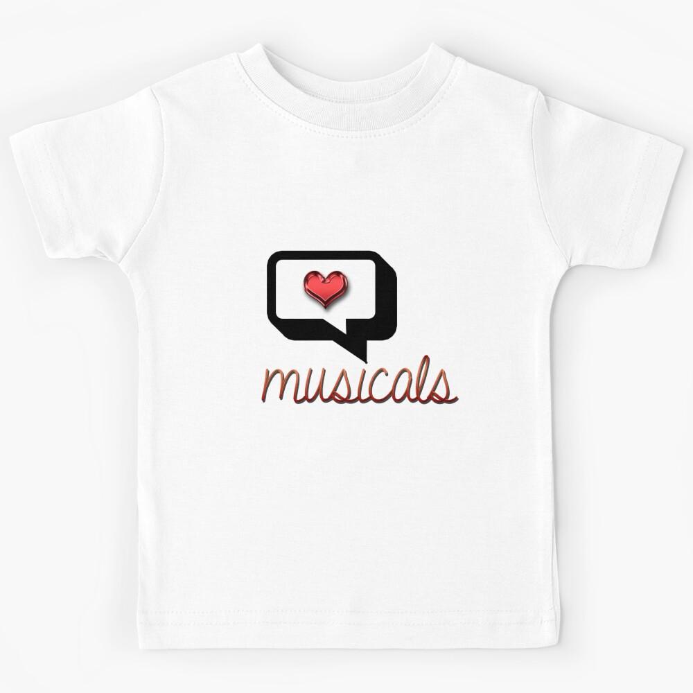 Love Musicals? Kids T-Shirt 150