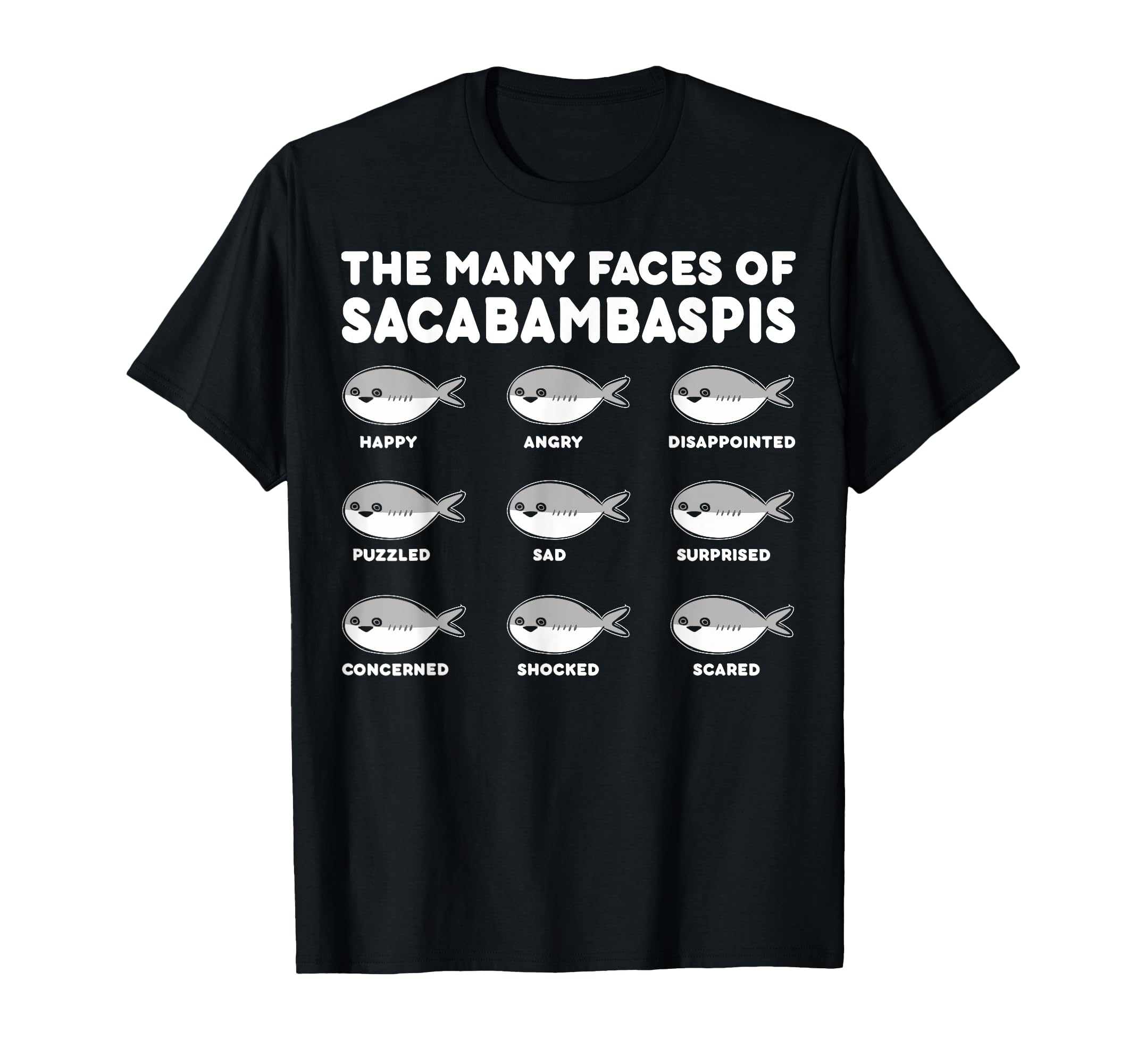 

Sakabamba Spiss Funny Fish Meme Many Faces T-Shirt
