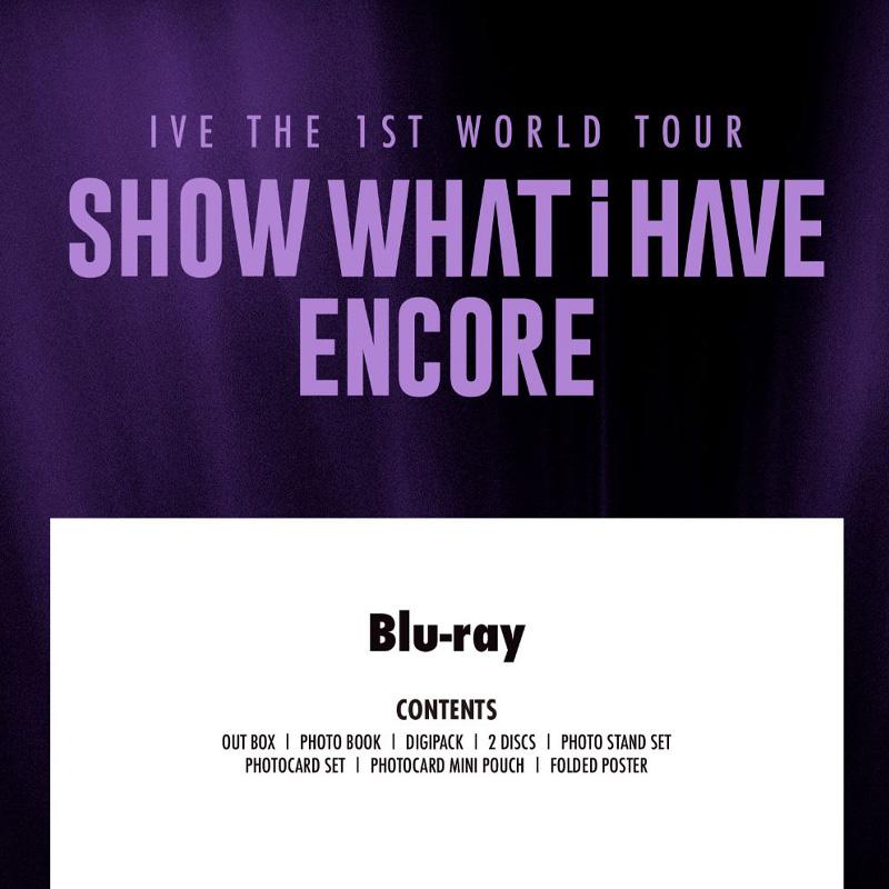 IVE THE 1ST WORLD TOUR [SHOW WHAT I HAVE: ENCORE] Blu-ray
