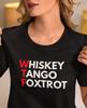 Whiskey Tango Foxtrot T-Shirt: Military Veteran Gift