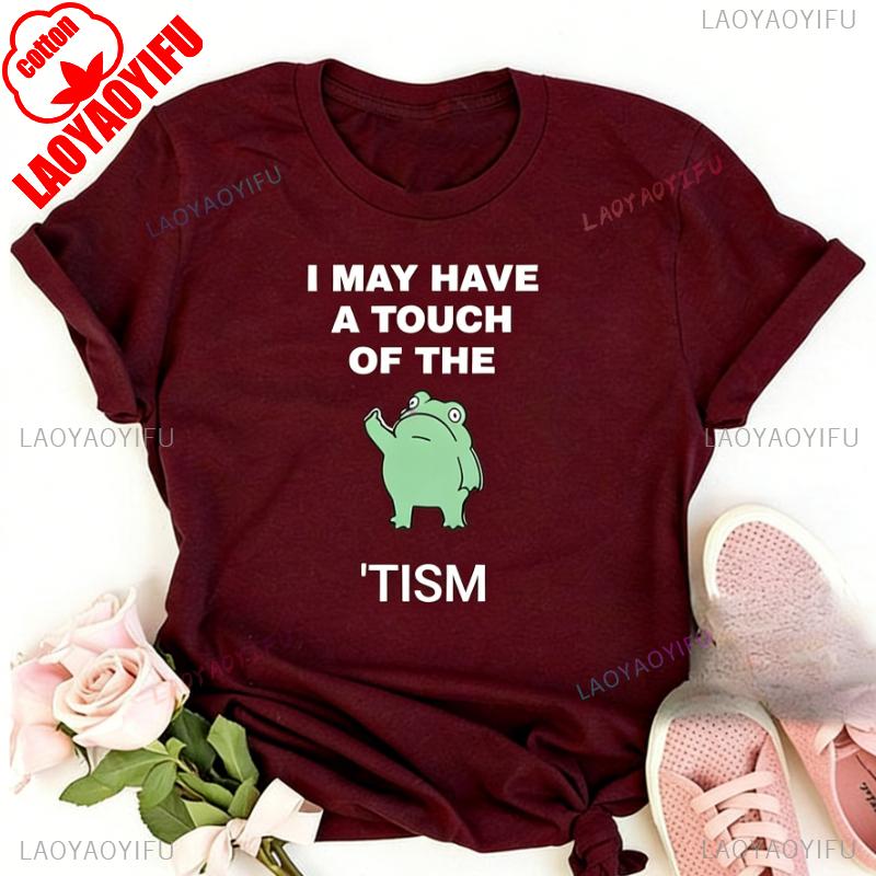 I May Have A Touch of The Tism Premium Funny Autism Awareness Frog Unisex Shirt Fashion Style Streetwear Allmatch Shortsleev