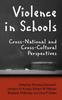 Bok Violence In Schools : Cross-National and Cross-Cultural Perspectives