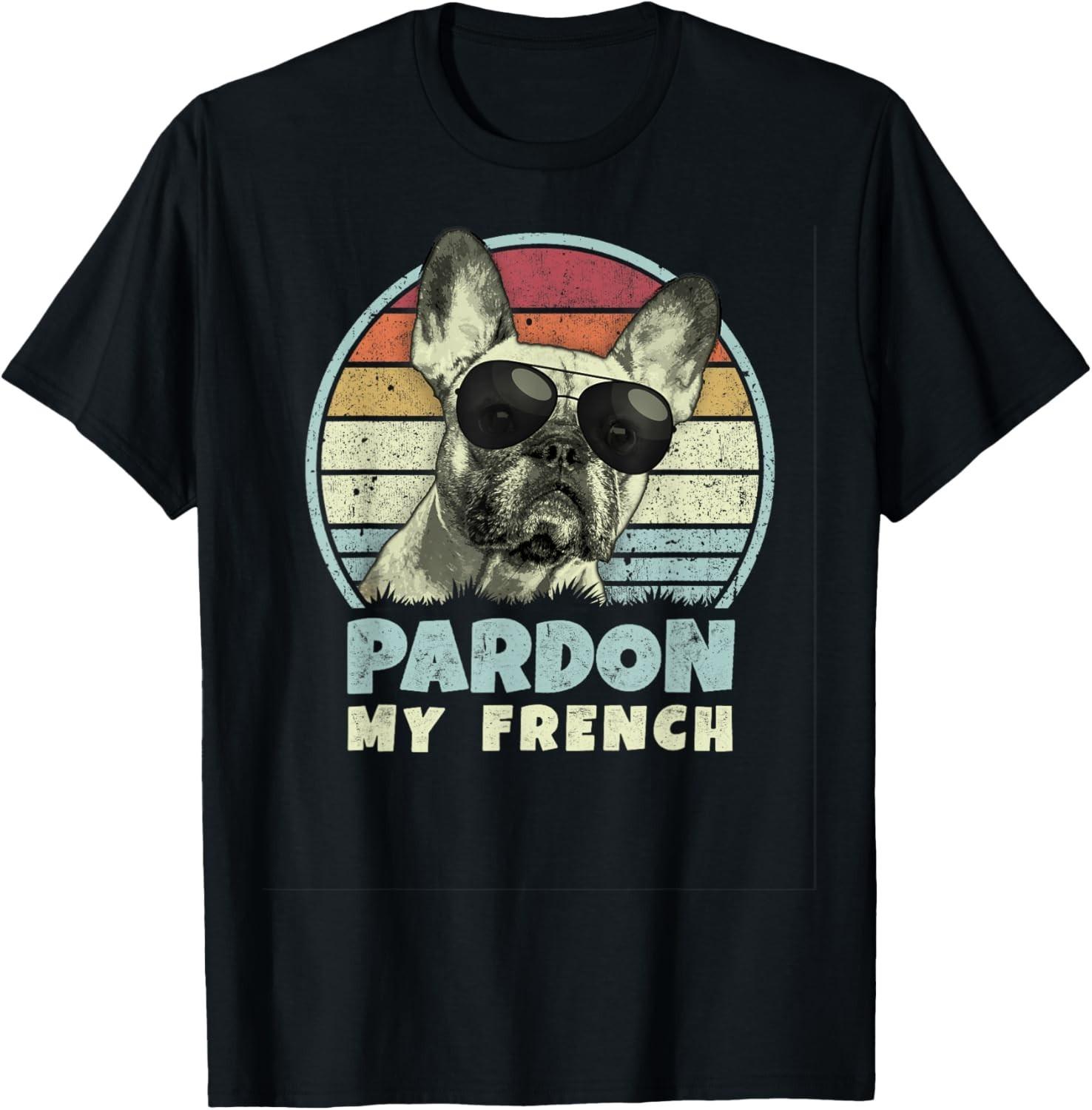 Pardon My French - Retro Funny Frenchie _ French Bulldog Men Gift Unisex T-Shirt L
