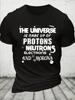 Baumwolle Protonen Neutronen Elektronen Dummköpfe Rundhals Lässig Locker T-Shirt