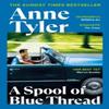 A Spool of Blue Thread by Anne Tyler Paperback Book 9780099598480