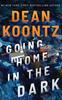 Going Home In the Dark by Dean Koontz Hardback Book 9781662500534