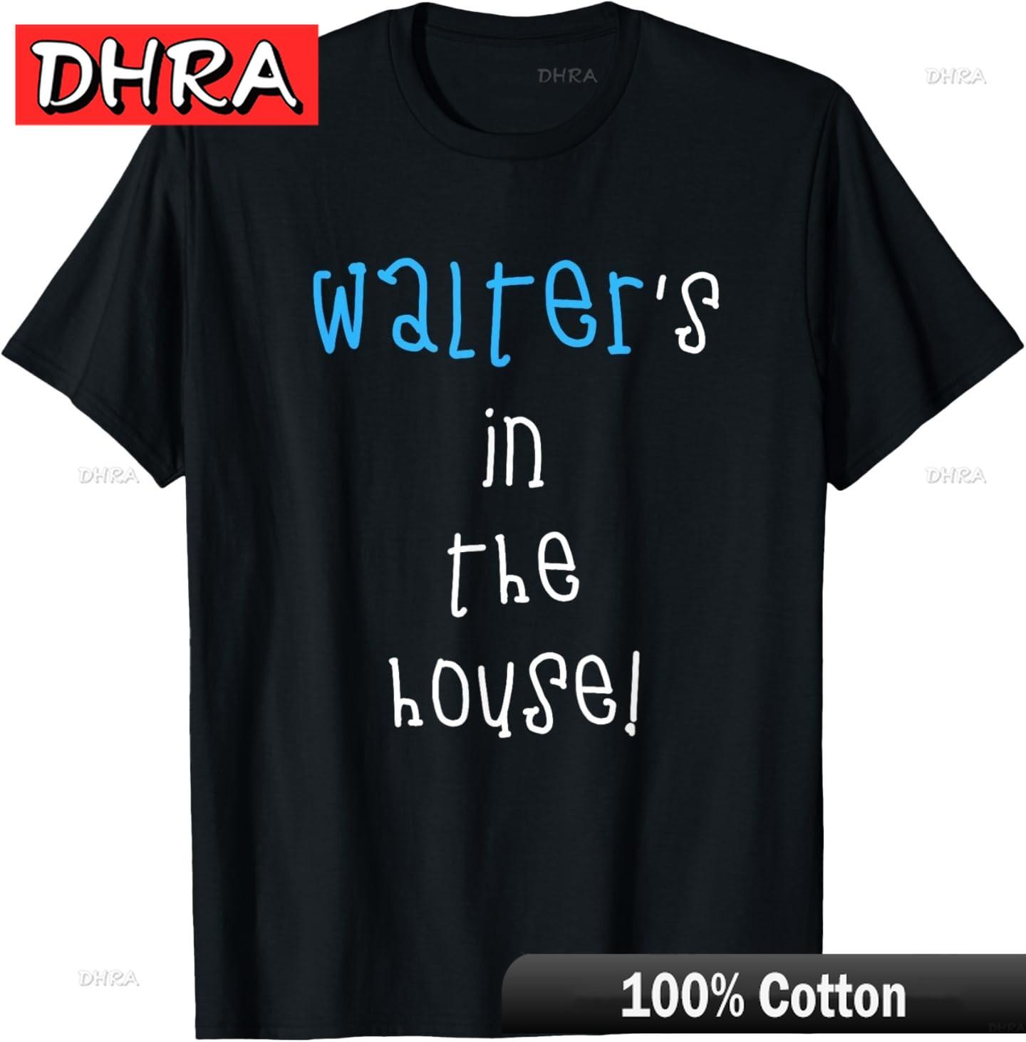 

Walters in The House Personalized Slogan Outfit TShirt Edgy Cute Graphic Tshirts Streetwear Unique Urban Tees TShirts Unisex 4XL