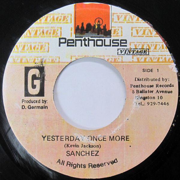 

7inch Record SANCHEZ - Yesterday Once More NONE Penthouse Vinta 1991 Jamaica Reggae, Ska & Dub Used