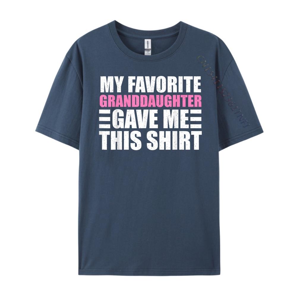 

Funny Grandpa Art From Granddaughter For Men Grandfather Free Shippping Clothes Short Sleeve Tee Aesthetic 3XL