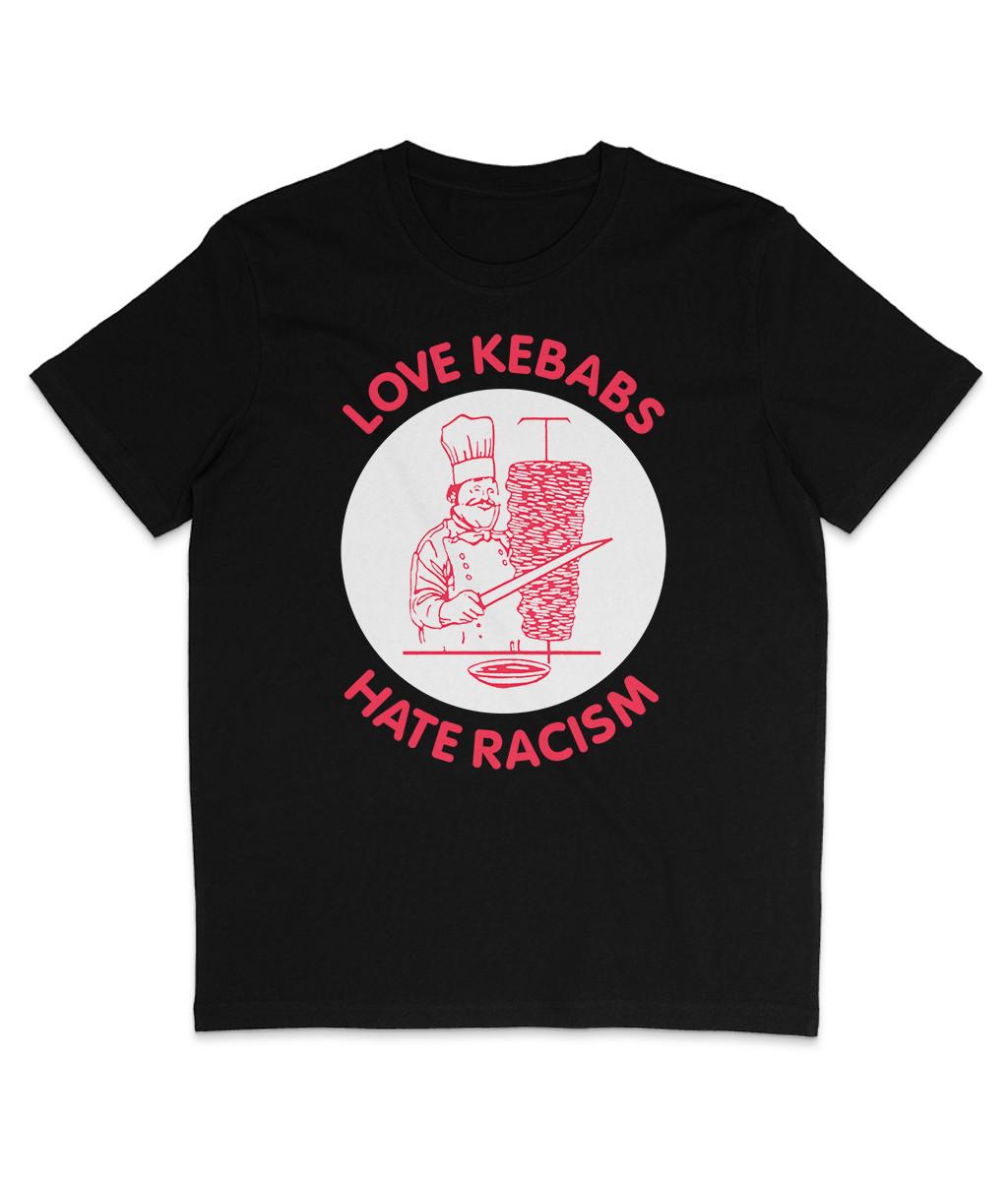 Love Kebabs Hate Racism - Colours - Organic T-Shirt Mens Womens Tees Top - Anti Fascist - Punk S