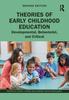 The Theories of Early Childhood Education : Developmental, Behaviorist, and Critical Book