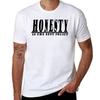Honesty Is the Best Policy T-Shirt Funny T Shirts Man T Shirt Man Casual T-Shirt