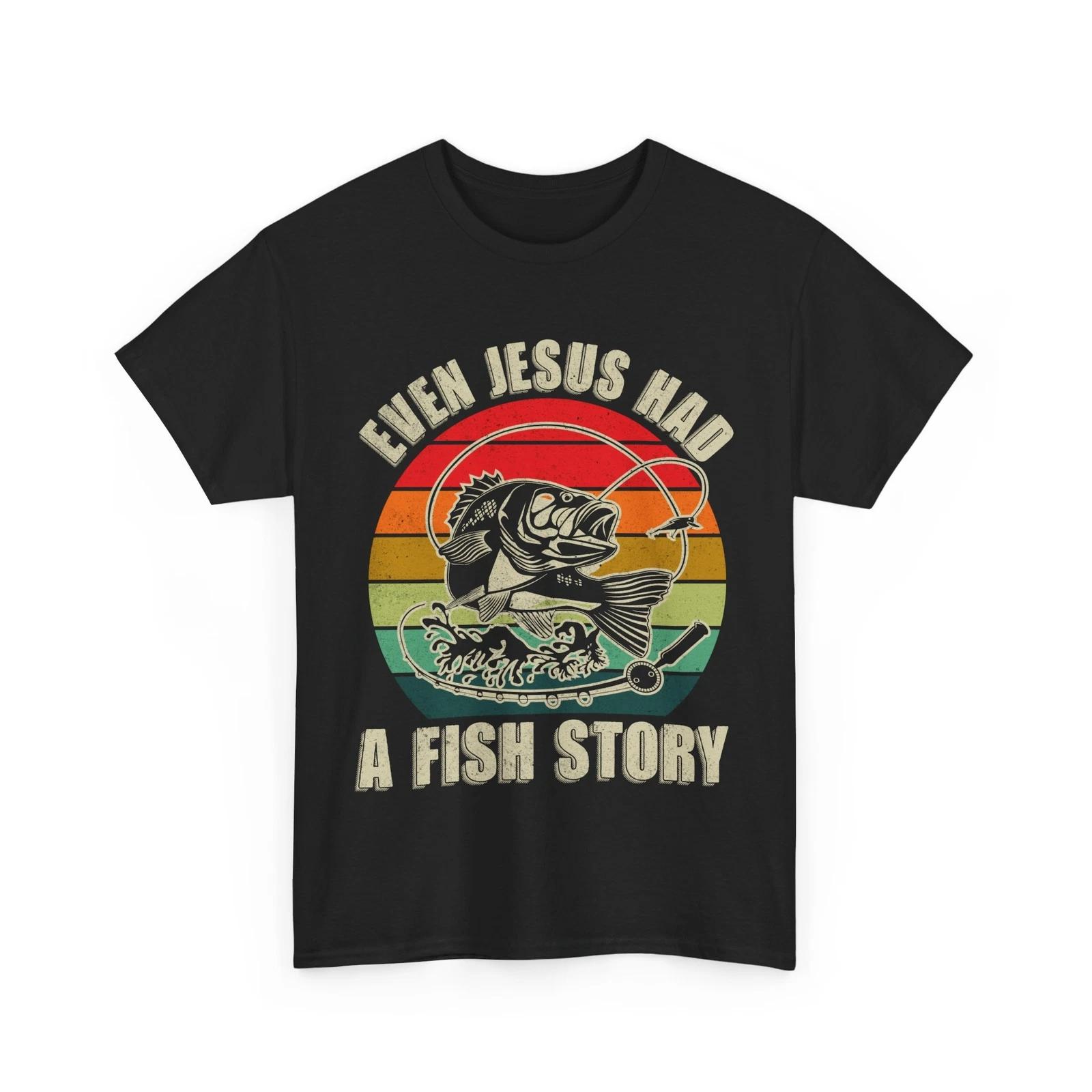 Fishing Shirt, Even Jesus Had Fish Story Shirt, Christian Bass Fishing Shirt L