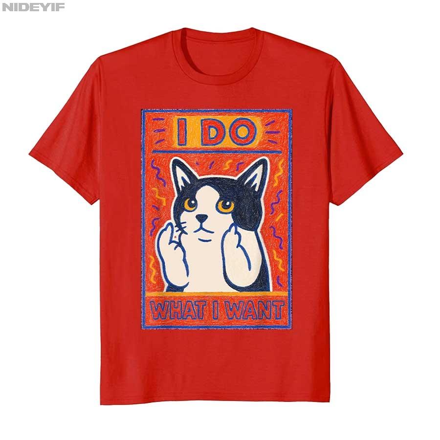 Ich mache was ich will Lustiges Katze Meme T-Shirt Für Männer Frauen 100% Baumwoll T-Shirts Kurzarm Tops 0810-1 P405