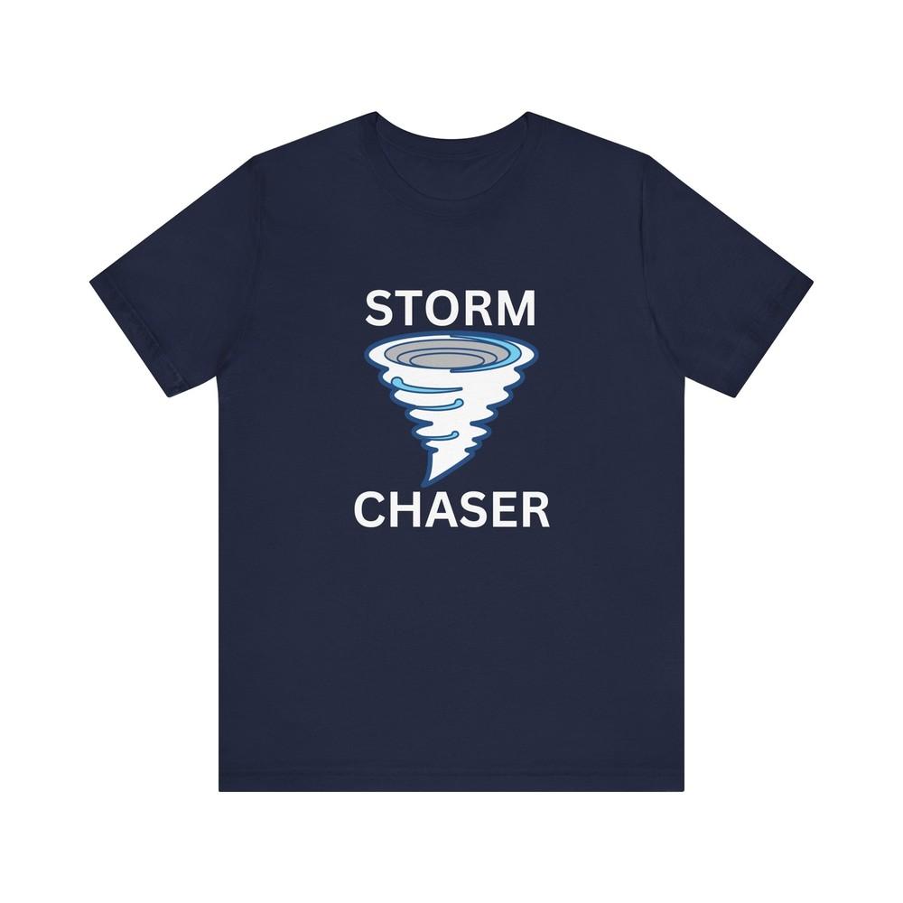 Storm Chaser Tee Unisex Short Sleeve Shirt Perfect For Storm Enthusiasts S