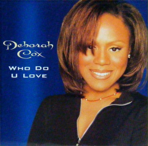 

7inch Record DEBORAH COX - Who Do U Love 77822 Arista 1966 US Pop Used