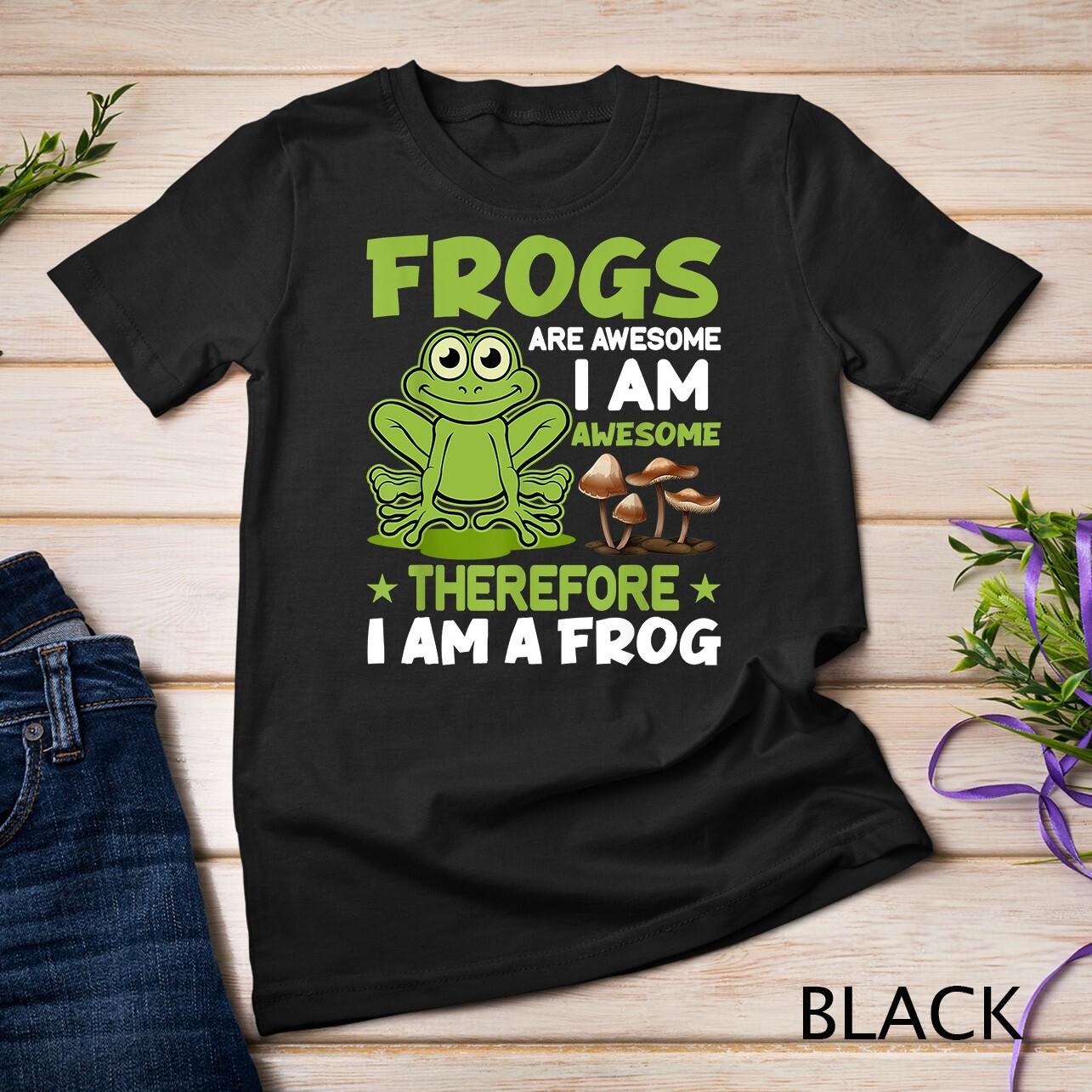 Frogs Are Awesome - Funny Frog Lover Mushroom Frog Unisex T-Shirt Mens Womens Tees Top M