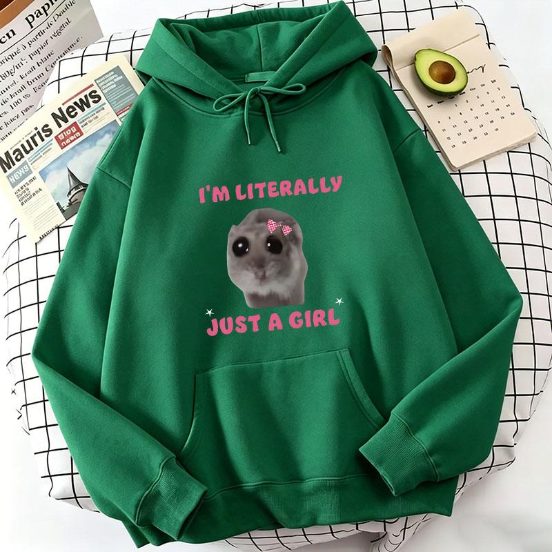 Funny I Am Literally Just A Girl Sad Hamster Hoodies Spring Autumn Winter Casual Hoodies Sweatshirts Men Women Cute Clothes