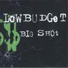 CD LOW BUDGET  Big Shot NONE PLATINUM GOLD S Canada Rock Used