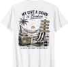 My Give A Damn Is Broken Beach Retro Too Old To Care Club T-Shirt (On Back)