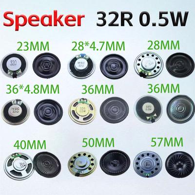 2PCS 0.5W  32R Speaker  32 Ohm Loud Speaker Diameter  23mm 28mm  36mm 40mm 50mm 57mm Loudspeaker
