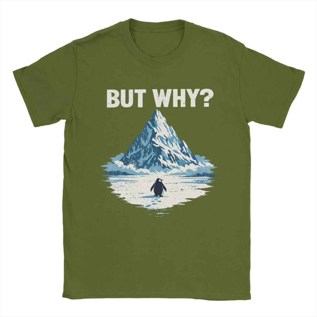 But Why Penguin  Funny Penguin Walking to The Mountains TShirt Men  Cotton Tees O Neck Short Sleeve T Shirt Plus Size Tops