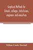 The Graphical Methods for Schools, Colleges, Statisticians, Engineers and Executives Book