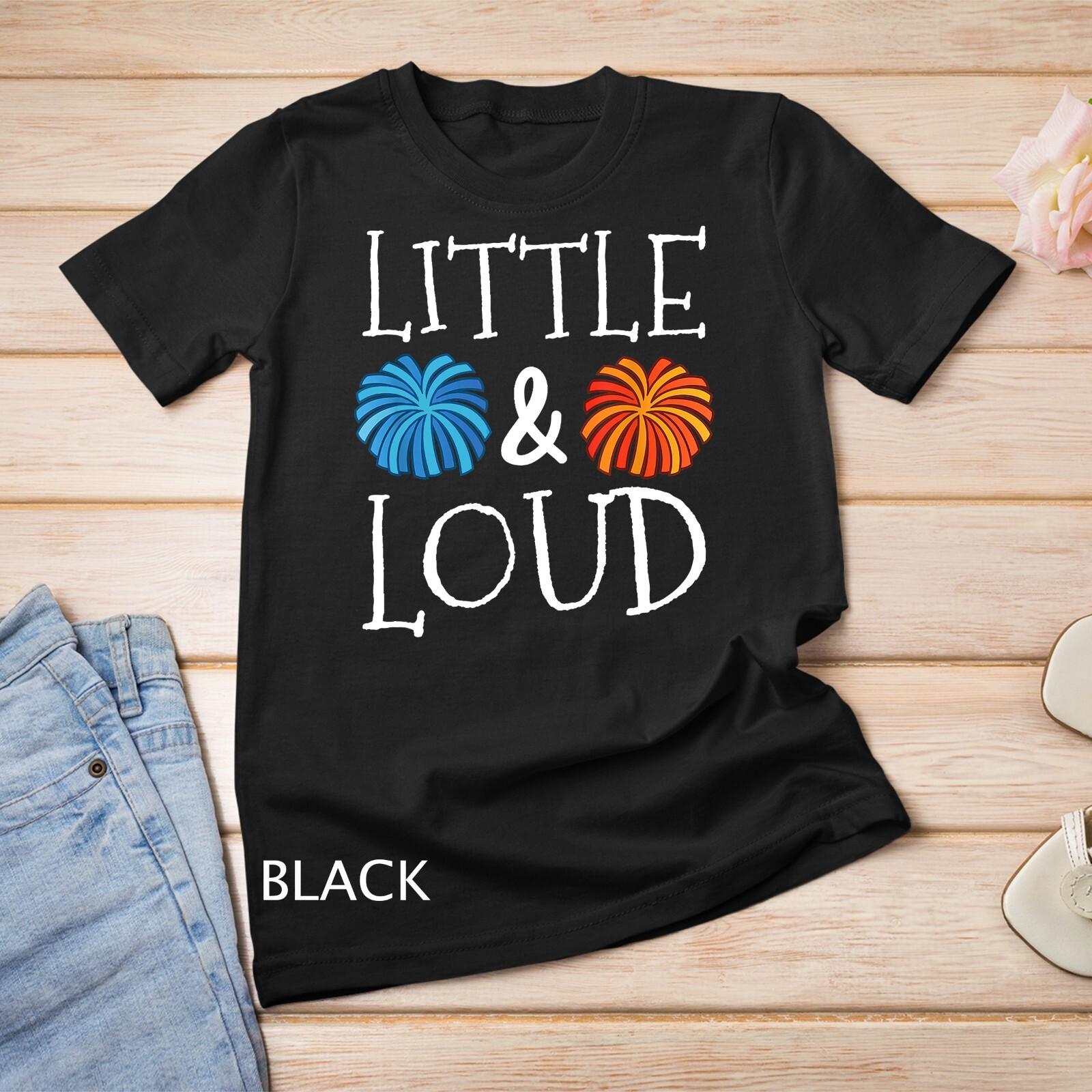 Little And Loud Funny Cheerleader Cheer Squad Cheerleading Unisex T-Shirt Mens Womens Tees Top 4XL