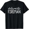Ich beanspruche den Feuerwehrmann Ehefrau Freundin Feuerwehrmann Geschenk T-Shirt