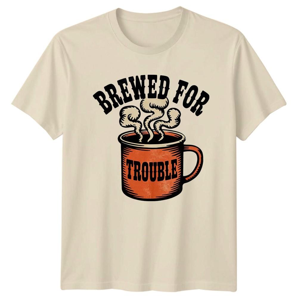Brewed For Trouble TShirt Sarcastic Coffee Gift For Him And Her