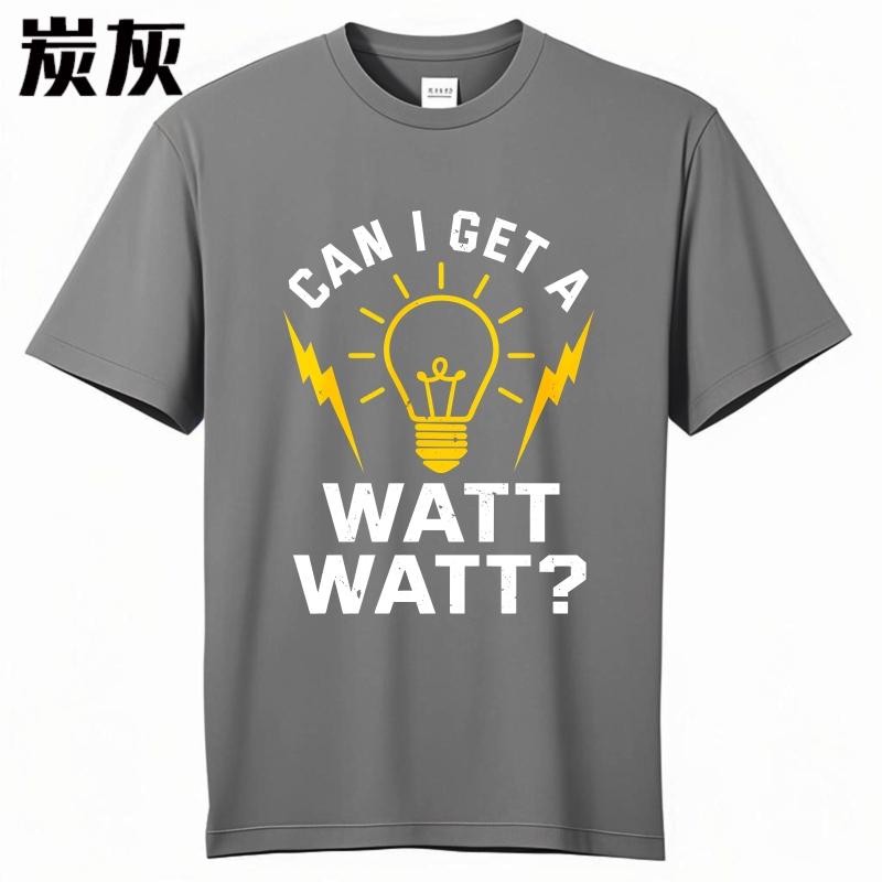 Fashion Summer Man T Shirt Can I Get A Watt Watt Short Sleeve Soft Round Neck Tees Men Tshirt Funny tshirt Round Neck Tee