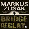 Bridge of Clay by Markus Zusak Paperback Book 9780552774765