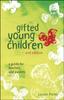 The Gifted Young Children: A Guide For Teachers and Parents Book