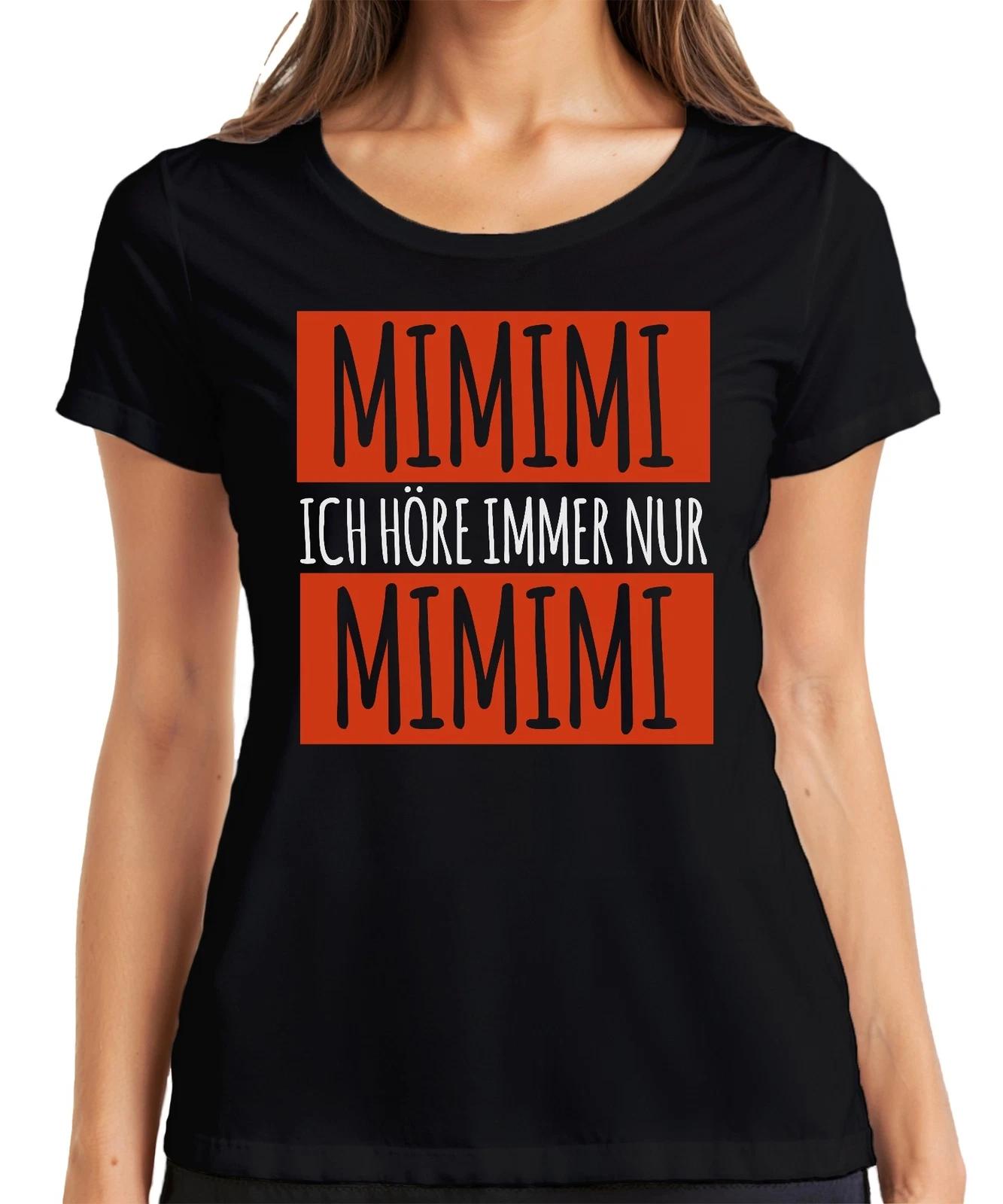 MIMIMI Ich höre immer nur Mimimi Humor Spruch Sarkasmus Genervt Damen T-Shirt M
