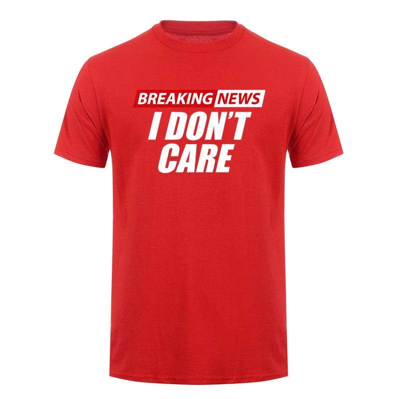 Breaking News I Dont Care Tshirt Funny Sarcastic Humor Quote Unisex Women Cotton T Shirt Tee DA