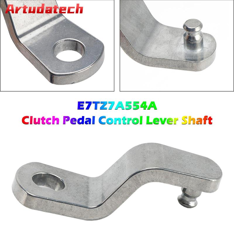 Artudatech Clutch Pedal Control Lever Shaft for Ford F-150 F-250 F-350 E7TZ7A554A Car Accessories