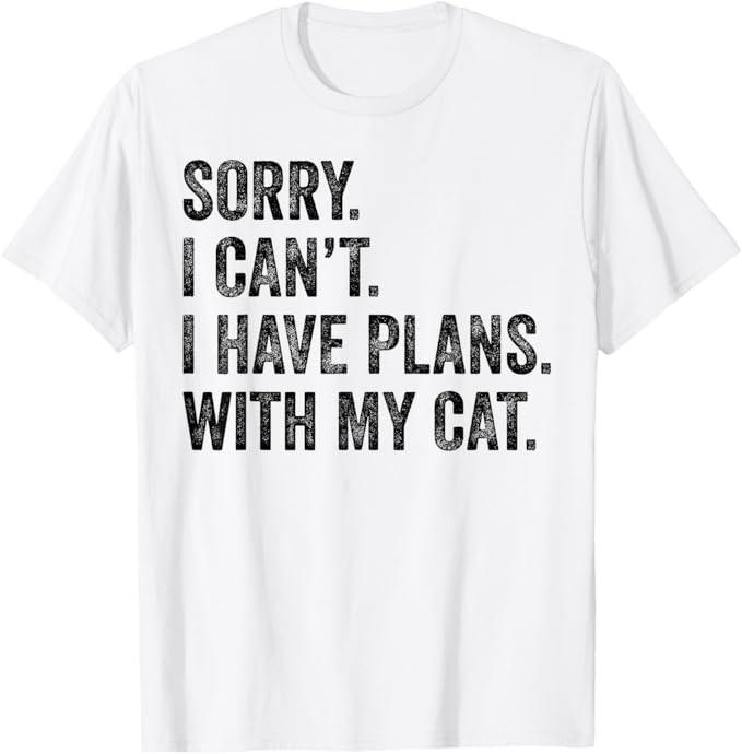 I Can t I Have Plans With My Cat Lovers Tee Sarcastic Saying T-Shirt S разноцветный