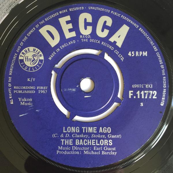 

7inch Record BACHELORS Long Time Ago F11772 Decca 1963 UK Pop Used