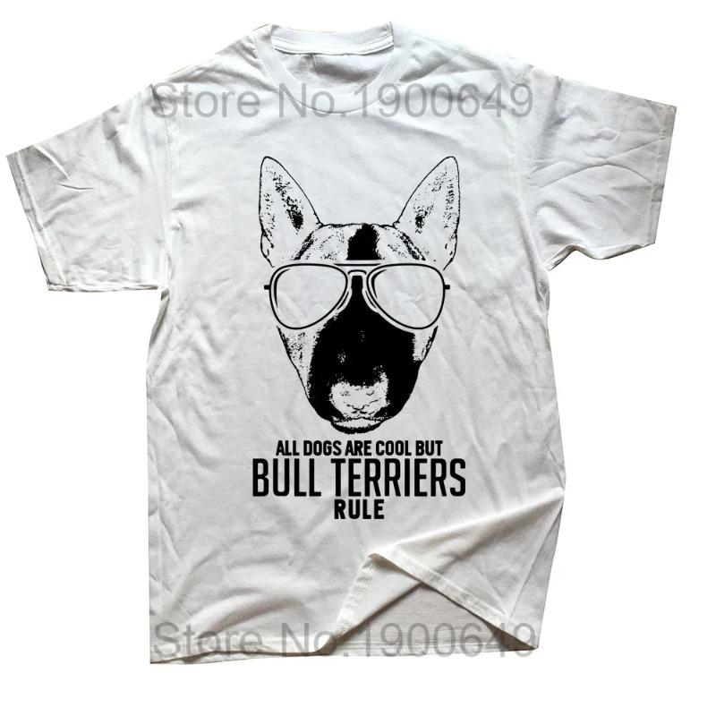 Dogs Are Cool But Bull Terriers Rule T Shirts Cotton Anime Summer Personality Short Sleeve T-shirt Men Women Clothes