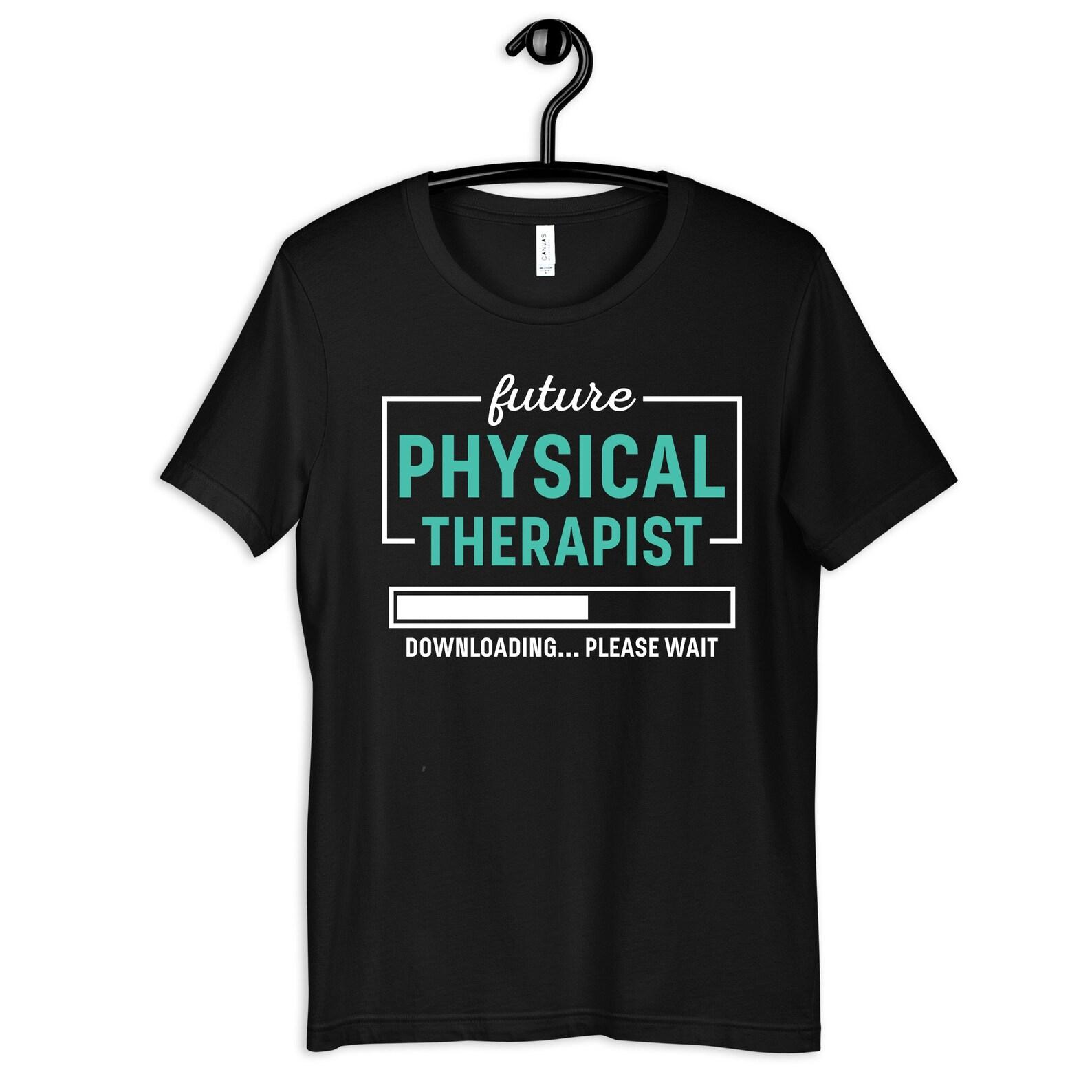 Future Physical Therapist T-Shirt, PT Student Shirt, Funny PT Students Gift, T-shirt,T-shirt, T-shirt XL