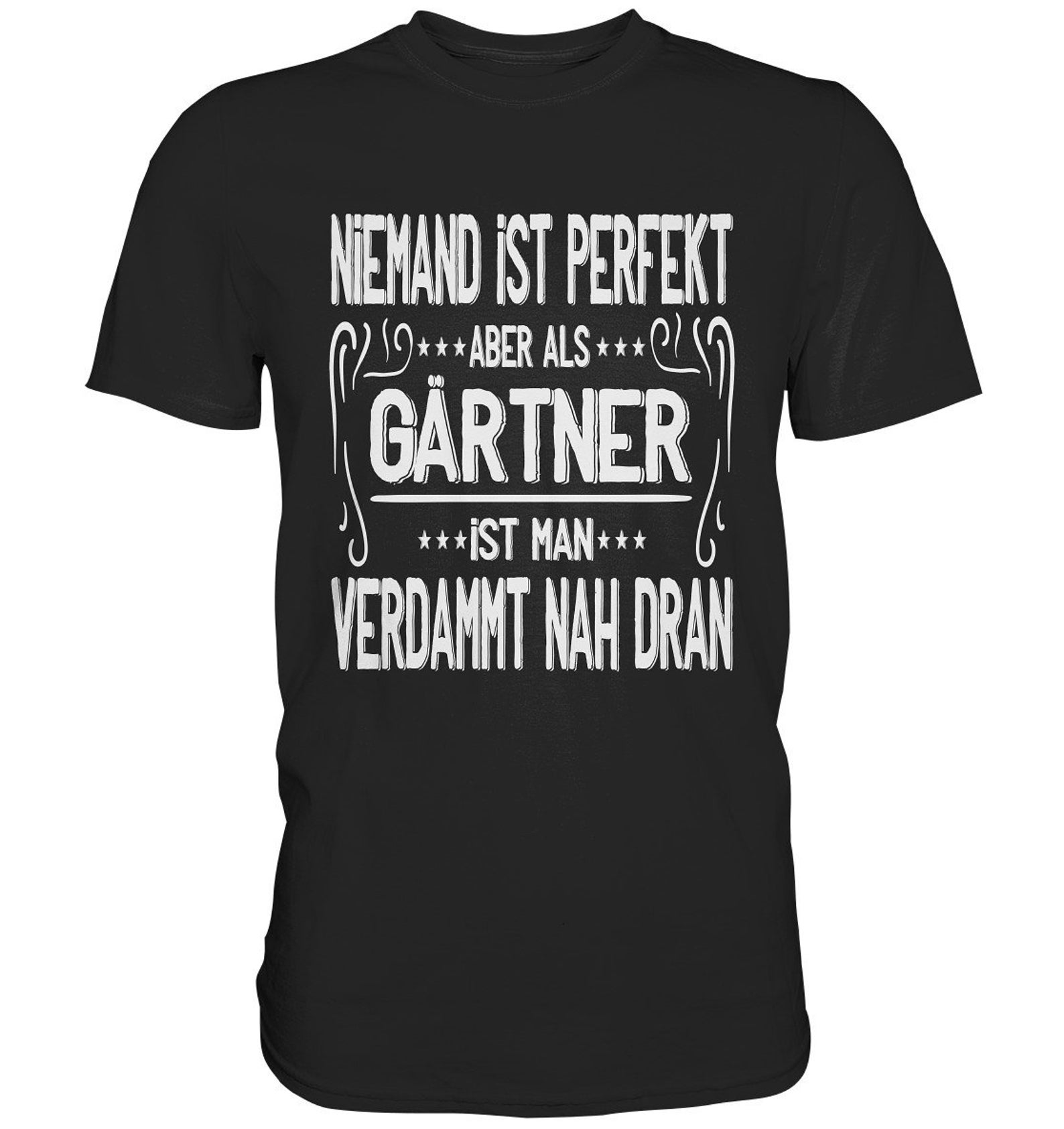 T Shirt Gardening Nobody Is Perfect But As A Gardener Gift Ideas Landscape Gardener - Premium Shirt 2XL