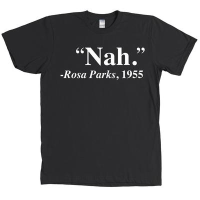 Nee Rosa Parks Citaat 1955 Burgerrechten T-shirt NIEUW MET LABELS - VEEL KLEUREN Unisex T-shirt